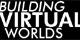 building virtual worlds